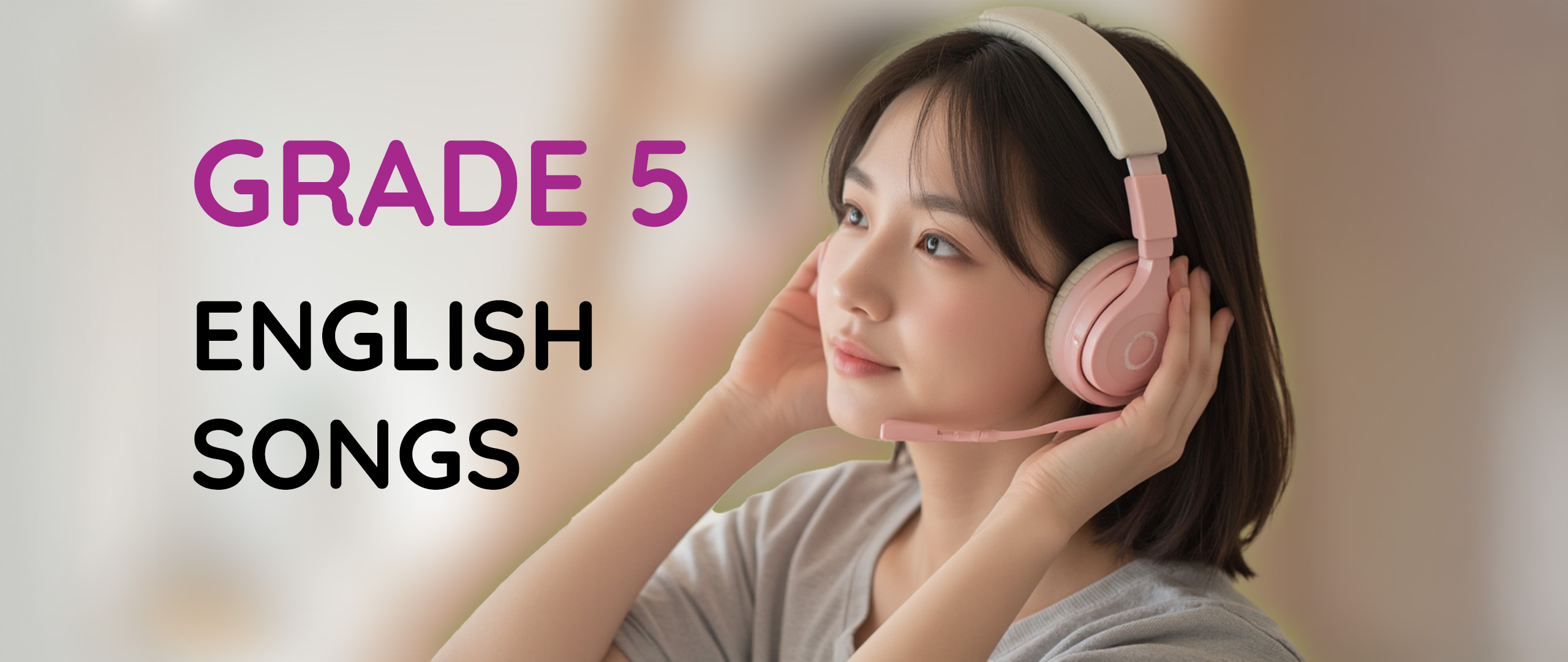 Learn English with Music: Grade 5 English Songs